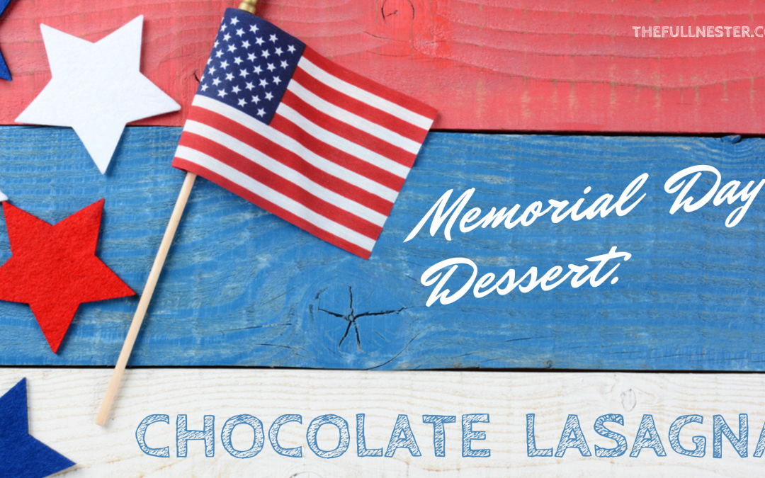 Memorial Day Dessert: Chocolate Lasagna
